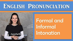Formal and Informal Intonation